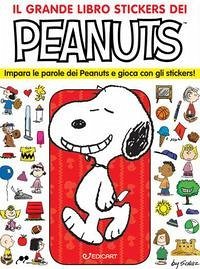 Cover Il grande libro stickers dei Peanuts. Impara le parole dei Peanuts e gioca con gli stickers! Con adesivi