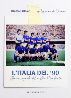 Cover L' Italia del '90. Storia segreta del nostro Mondiale