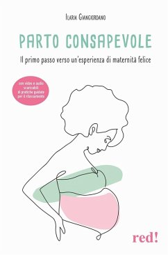Parto consapevole. Il primo passo verso un'esperienza di maternità felice Cover Parto consapevole. Il primo passo verso un'esperienza di maternità felice