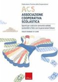 ACS Associazione Cooperativa Scolastica. Toolkit ACS Associazione Cooperativa Scolastica. Toolkit