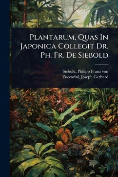 Cover Plantarum, Quas In Japonica Collegit Dr. Ph. Fr. De Siebold