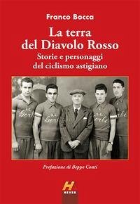 Cover La terra del Diavolo Rosso. Storie e personaggi del ciclismo astigiano