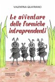Le avventure delle formiche intraprendenti Le avventure delle formiche intraprendenti
