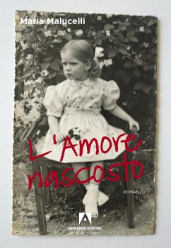 L' amore nascosto - Malucelli, Maria L' amore nascosto - Malucelli, Maria