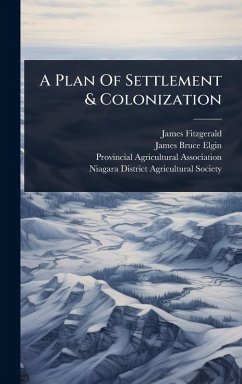 Cover A Plan Of Settlement & Colonization