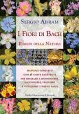 I fiori di Bach. Rimedi della natura I fiori di Bach. Rimedi della natura
