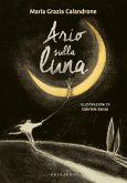 Ario prende la luna Ario prende la luna