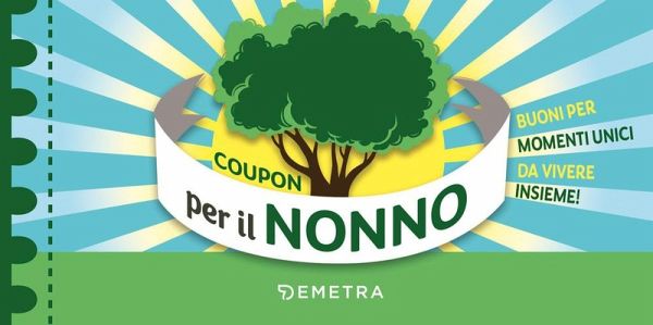 Coupon per il nonno. Buoni per momenti unici da vivere insieme! Coupon per il nonno. Buoni per momenti unici da vivere insieme!