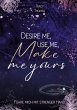 Desire me, use me, make me yours - Bild 1