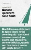 Quando i picchetti sono fioriti