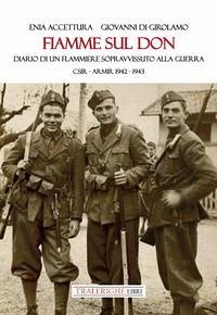 Cover Fiamme sul Don. Diario di flammiere sopravvissuto alla guerra. CSIR-ARMIR 1942-1943