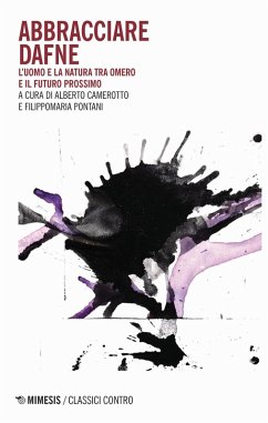 Cover Abbracciare Dafne. L'uomo e la natura tra Omero e il futuro prossimo