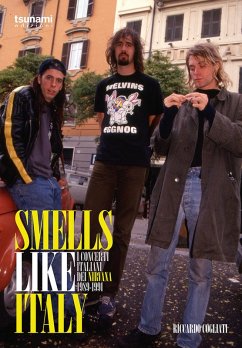 Cover Smells like Italy. I concerti italiani dei Nirvana, 1989-1991