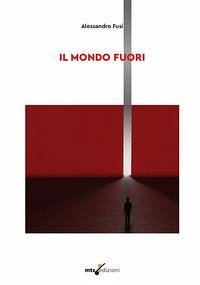 Il mondo fuori - Fusi, Alessandro