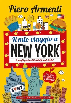 Cover Il mio viaggio a New York. I luoghi più insoliti della Grande Mela!
