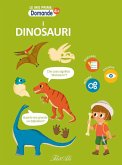 I dinosauri. Le mie prime domande I dinosauri. Le mie prime domande