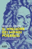 Il migliore dei mondi possibili. Sette giorni nella vita di Gottfried Whilelm Leibniz Il migliore dei mondi possibili. Sette giorni nella vita di Gottfried Whilelm Leibniz