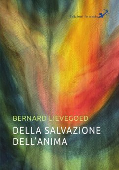 Cover Della salvazione dell'anima. La collaborazione di tre grandi guide dell'umanità