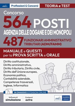 Cover Concorso 564 posti Agenzia delle Dogane e dei Monopoli. 487 funzionari amministrativo tributari (ADM/AFAMM). Manuale e questiti per la prova scritta e orale