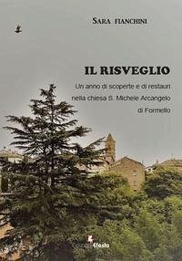 Il risveglio. Un anno di scoperte e di restauri nella chiesa S. Michele Arcangelo di Formello - Fianchini, Sara