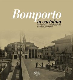 Bomporto in cartolina. Immagini in viaggio dal comune e dalle sue frazioni - Verri, Luca