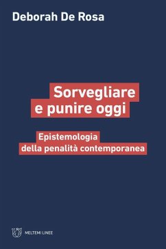 Cover Sorvegliare e punire oggi. Epistemologia della penalità contemporanea