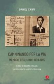 Camminando per la via. Memorie degli anni 1938-1945 Camminando per la via. Memorie degli anni 1938-1945