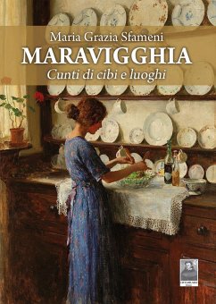 Cover Maravigghia. Cunti di cibi e luoghi