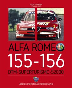 Alfa Romeo 155-156. DTM-Superturismo-S2000. Ediz. italiana e inglese - Remondino, Sergio; Limone, Sergio Alfa Romeo 155-156. DTM-Superturismo-S2000. Ediz. italiana e inglese - Remondino, Sergio; Limone, Sergio