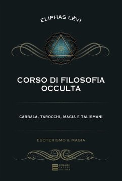 Cover Corso di filosofia occulta. Cabbala, tarocchi, magia e talismani