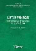 Lieti e pensosi. Un'intelligenza artigianale per la vita di oggi Lieti e pensosi. Un'intelligenza artigianale per la vita di oggi