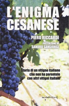Cover L' enigma cesanese. Storia di un vitigno italiano che non ha parentele con altri vitigni italiani