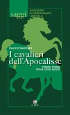 I cavalieri dell'Apocalisse. Possibili scenari per un futuro incerto I cavalieri dell'Apocalisse. Possibili scenari per un futuro incerto