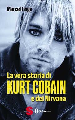Cover La vera storia di Kurt Cobain e dei Nirvana