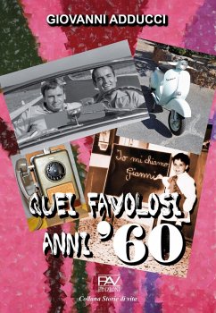 Quei favolosi anni '60 - Adducci, Giovanni