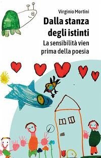 Cover Dalla stanza degli istinti. La sensibilità arriva prima della poesia