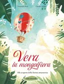 Vera la mongolfiera. Alla scoperta della foresta amazzonica