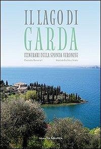 Il lago di Garda. Itinerari della sponda veronese Cover Il lago di Garda. Itinerari della sponda veronese