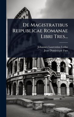 Cover De Magistratibus Reipublicae Romanae Libri Tres...