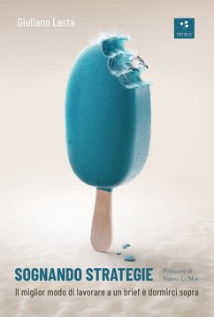 Sognando strategie. Il miglior modo di lavorare a un brief è dormirci sopra Cover Sognando strategie. Il miglior modo di lavorare a un brief è dormirci sopra
