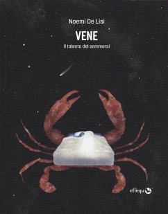 Vene. Il talento dei sommersi - De Lisi, Noemi