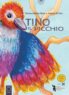 Tino il picchio - Balma Mion, Simona; Di Vito, Angelo