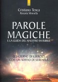 Parole magiche e la guida del maestro invisibile. Quaderno di esercizi con un soffio di serenità Parole magiche e la guida del maestro invisibile. Quaderno di esercizi con un soffio di serenità