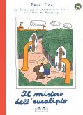 Il mistero dell'eucalipto. Le avventure di Arcibaldo il koala sull'isola di Rastepappe Il mistero dell'eucalipto. Le avventure di Arcibaldo il koala sull'isola di Rastepappe