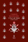 I fiori del male e tutte le poesie. Testo francese a fronte