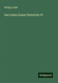 Das Leben Kaiser Heinrichs IV.