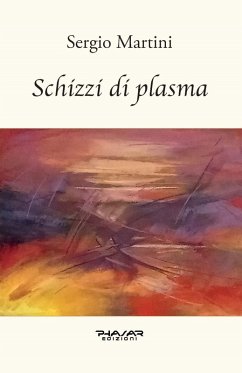 Schizzi di plasma - Martini, Sergio