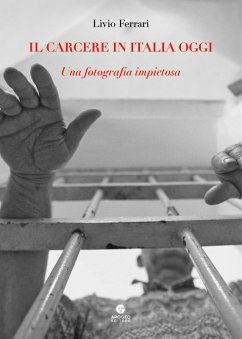 Cover Il carcere in Italia oggi. Una fotografia impietosa