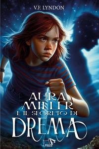 Cover Aura Miller e il segreto di Drema