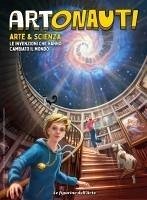 Cover Artonauti. Arte & scienza. Le invenzioni che hanno cambiato il mondo. Album